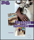 Tissages insolites&nbsp;-&nbsp;C. Acker