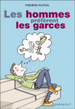 Les hommes préfèrent les garces&nbsp;-&nbsp;Frédéric Ploton