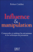 Influence et manipulation&nbsp;-&nbsp;Robert B. Cialdini
