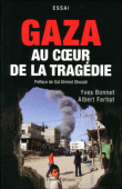 Gaza au coeur de la tragédie&nbsp;-&nbsp;Yves Bonnet, T. Farhat