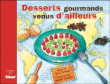 Desserts gourmands venus d'ailleurs&nbsp;-&nbsp;N. Sanchez