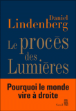 Le procès des Lumières&nbsp;-&nbsp;Daniel Lindenberg