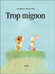 Trop mignon&nbsp;-&nbsp;Tolman, Lida Dijkstra