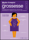 Mode d'emploi de ma grossesse&nbsp;-&nbsp;Sarah Jordan, David Ufberg