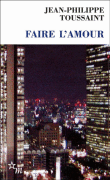 Faire l'amour&nbsp;-&nbsp;Jean-Philippe Toussaint