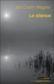 Le silence&nbsp;-&nbsp;Jan Costin Wagner
