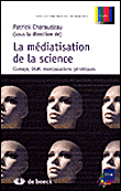 La m�diatisation de la science dans les m�dias d'information