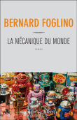 La mécanique du monde&nbsp;-&nbsp;Bernard Foglino