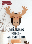 Animaux déco en carton&nbsp;-&nbsp;Claude Jeantet