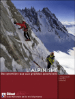 L'alpinisme : Des premiers pas aux grandes ascensions&nbsp;-&nbsp;Jean-François Hagenmuller, François Marsigny