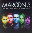 Maroon 5&nbsp;-&nbsp;Call and response - The remix album