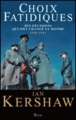 Choix fatidiques&nbsp;-&nbsp;Ian Kershaw