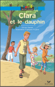 Clara et le dauphin&nbsp;-&nbsp;Olivier Daniel, François Foyard