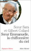 Soeur Emmanuelle, la chiffonnière du ciel