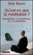 Qu'est-ce-que la méditation ?&nbsp;-&nbsp;Rob Nairn