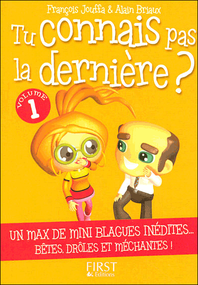 Le petit livre de Tu connais la dernière ?&nbsp;-&nbsp;Alain Briaux, François Jouffa