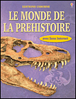 Le monde de la préhistoire&nbsp;-&nbsp;Fiona Chandler, Sam Taplin