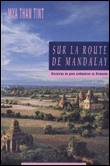 Sur la route de Mandalay&nbsp;-&nbsp;Mya Than Tint