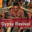 Musique du Monde&nbsp;-&nbsp;Rough guide to gypsy revival