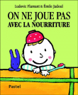 On ne joue pas avec la nourriture&nbsp;-&nbsp;Ludovic Flamant, Emile Jadoul