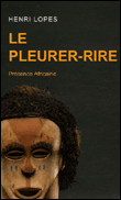 Le pleurer-rire&nbsp;-&nbsp;Henri Lopes