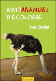 Antimanuel d'écologie&nbsp;-&nbsp;Yves Cochet