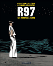 R97, les hommes à terre&nbsp;-&nbsp;Christian Cailleaux, Bernard Giraudeau