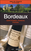 Bordeaux n°1 : Saint-Emilion, Pomérol, Fronsac