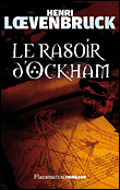 Le rasoir d'Ockham&nbsp;-&nbsp;Henri Loevenbruck