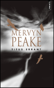 La trilogie de Gormenghast, T3&nbsp;-&nbsp;Mervyn Peake