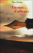 Un rire d'ailleurs&nbsp;-&nbsp;Elise Fischer
