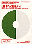 Le Pakistan : entre pouvoir militaire, islamisme et démocratie