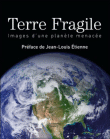 Terre fragile&nbsp;-&nbsp;Jean Louis Etienne, Michael Allaby, Tim Flannery