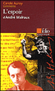 L'espoir d'André Malraux&nbsp;-&nbsp;Carole Auroy