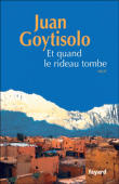 Et quand le rideau tombe&nbsp;-&nbsp;Juan Goytisolo