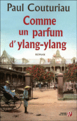 Comme un parfum d'Ylang-Ylang&nbsp;-&nbsp;Paul Couturiau
