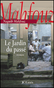 Le jardin du passe&nbsp;-&nbsp;N. Mahfouz