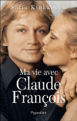 Ma vie avec Claude François&nbsp;-&nbsp;Sofia kiukkonen