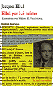 Ellul par lui-même&nbsp;-&nbsp;Jacques Ellul, Willem H. Vanderburg