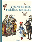 Les contes de Grimm&nbsp;-&nbsp;Jacob Grimm, Wilhelm Grimm