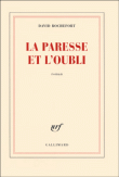 La paresse et l'oubli&nbsp;-&nbsp;David Rochefort