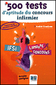 500 tests d'aptitude du concours infirmier&nbsp;-&nbsp;André Combres