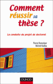 Comment réussir sa thèse&nbsp;-&nbsp;Michel Kalika, Pierre Romelaer