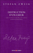 Destruction d'un coeur&nbsp;-&nbsp;Stefan Zweig