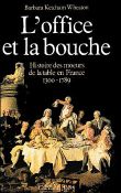 L'Office et la bouche&nbsp;-&nbsp;Barbara Ketcham Wheaton