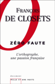 Zéro faute&nbsp;-&nbsp;François de Closets