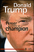 Penser comme un champion&nbsp;-&nbsp;Donald Trump