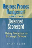 Business process management and the balanced scorecard