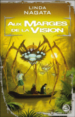 Aux marges de la vision&nbsp;-&nbsp;Linda Nagata