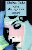 Chez Mrs Lippincote&nbsp;-&nbsp;Elizabeth Taylor